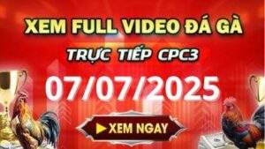 Xem lại video đá gà CPC3 ngày 07_07_2025 tại Gacam67